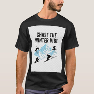 ウィンタースポーツのワクワクをChase the Winter Vibe スキーボードTシャツ Tシャツ
