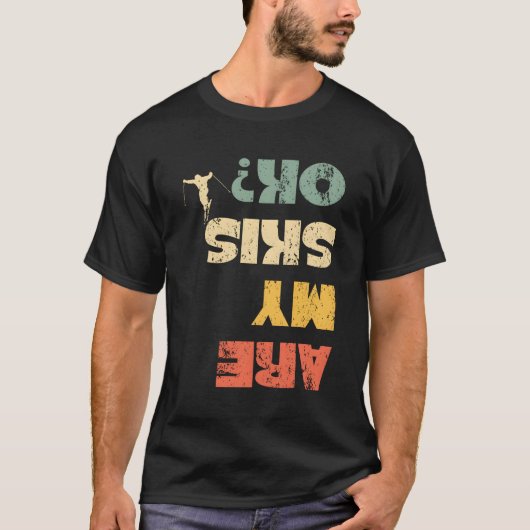 ウィンタースポーツスキースノースキースキースキーは私のスキーはOk Tシャツ (正面)
