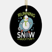 ウィンターランナーランニング- Snow Muchおもしろい セラミックオーナメント (右)