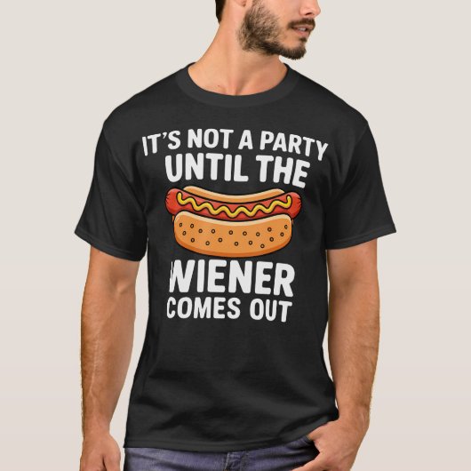 ウィンナーが出てこないとパーティーじゃない Tシャツ (正面)