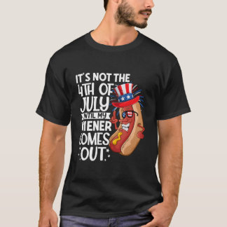 ウィンナーが出るまでは4th Julyじゃないよ Tシャツ