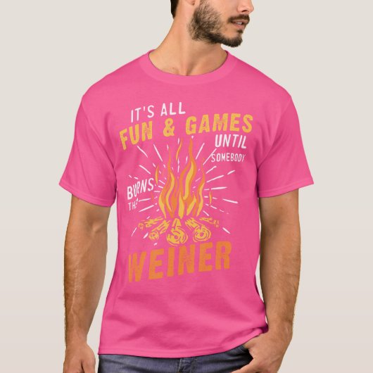 ウィンナーが燃えるまで楽しいゲーム キャンピン Tシャツ (正面)