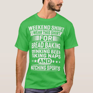 ウィークエンドシャツI衣服このシャツ用パンベーキングD Tシャツ