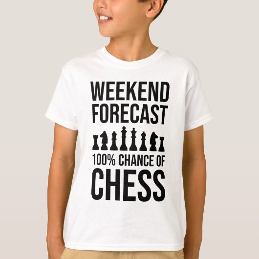 ウィークエンド予報 - 100% チェスの確率 Tシャツ (正面)