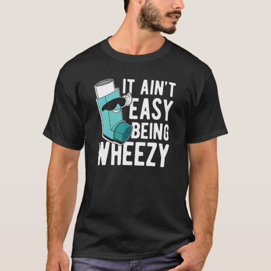 ウィージーでいるのは簡単 喘息 Tシャツ (正面)