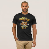 ウイスキーが私にやらせた。Tシャツ Tシャツ (正面フル)