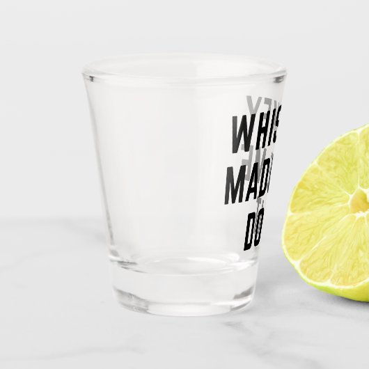 ウイスキーで私にやらせたおもしろい引用文 ショットグラス (左)