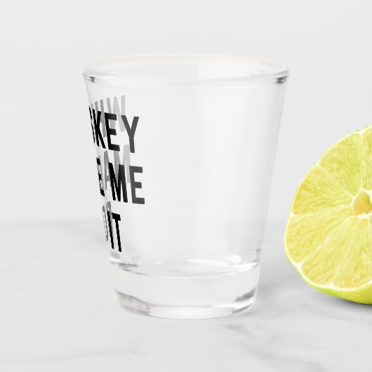 ウイスキーで私にやらせたおもしろい引用文 ショットグラス (右)