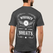 ウイスキーとスクアット – 「重量挙げやる気を起こさせる」 Tシャツ (裏面)