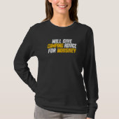 ウイスキーのためにキャンプのアドバイスをします Tシャツ (正面)