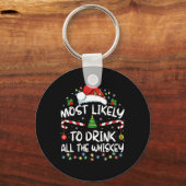 ウイスキーのサンタ・クリスティムを飲み干す可能性が最も高い キーホルダー (正面)