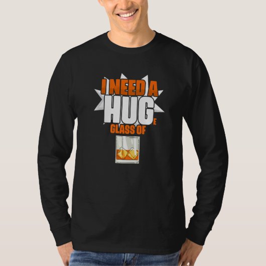 ウイスキーのドリンカーボーをハグ一杯お願い Tシャツ (正面)