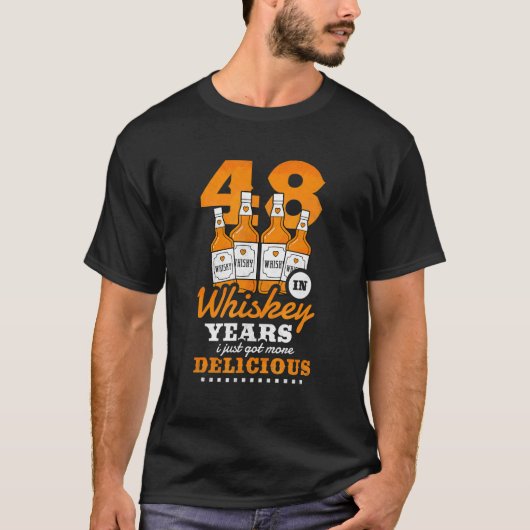 ウイスキーの48誕生日年私はちょうど得もっとデル Tシャツ (正面)