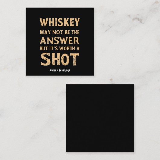 ウイスキーは答えにならないかもしれないが、それは価値がある スクエア名刺 (正面/裏面)