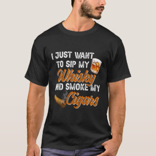 ウイスキーを飲んで葉巻を吸いたい Tシャツ