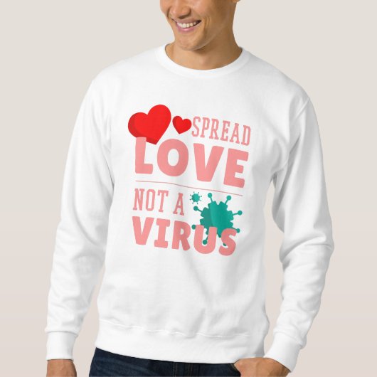 ウイルスではなく愛を広める スウェットシャツ (正面)