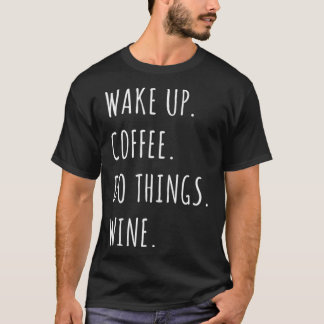 ウェイクアップコーヒーDo ThingsワインTShiirt Tシャツ