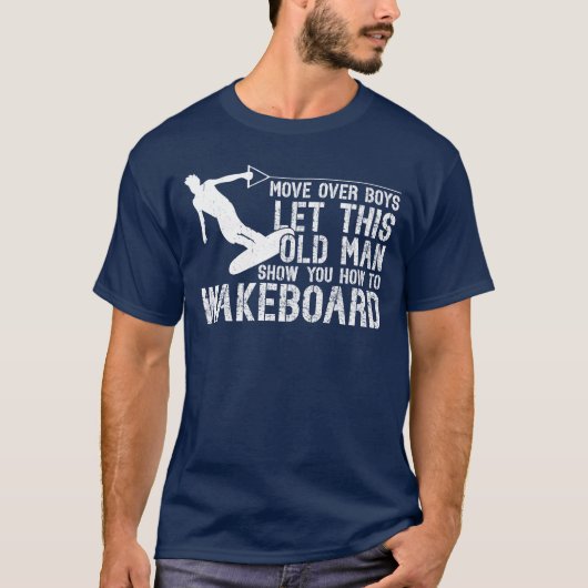 ウェイクボードの老害がやり方教えるよ Tシャツ (正面)