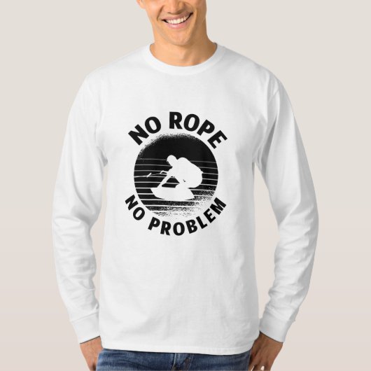 ウェイクボードNo Rope No Problem Wake Wakeboarder Tシャツ (正面)
