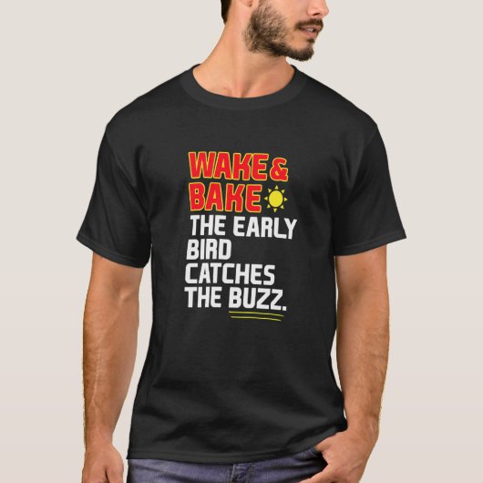 ウェイク&ベイク 早起きは三文の徳 Tシャツ (正面)