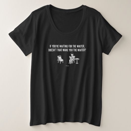 ウェイターを待つ プラスサイズTシャツ (デザイン正面)