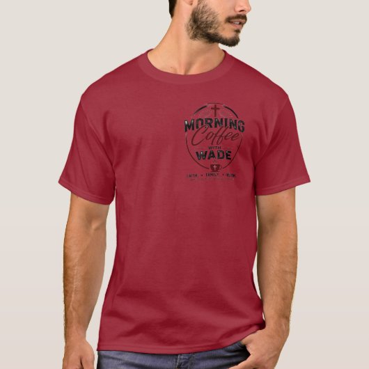 ウェイドと朝のコーヒーTシャツ信仰家族自由 Tシャツ (正面)