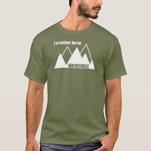ウェインズヴィルマウンテンにいる方がマシ Tシャツ (正面)