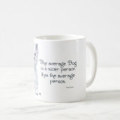 ウェスティの知恵 - 平均的な犬の方が人間よりいい人だ コーヒーマグカップ (正面右)