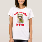 ウェスティー最高のマ犬ママ Tシャツ (正面)