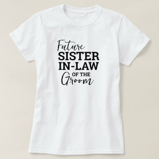 ウェストバージニア州の結婚式の花婿の義理の姉妹 Tシャツ (デザイン正面)