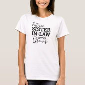 ウェストバージニア州の結婚式の花婿の義理の姉妹 Tシャツ (正面)