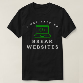 ウェブサイトを壊すのが仕事 Tシャツ