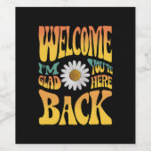 ウェルカムバック私はあなたはここで先生 ワインラベル (シングルラベル)