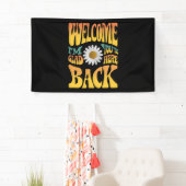 ウェルカムバック私はあなたはここで先生 横断幕 (インサイチュ)