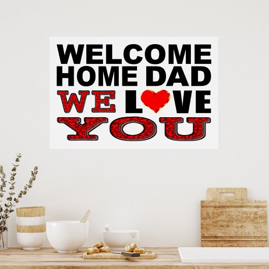 ウェルカムホームパパ私たちは愛するサイン ポスター (キッチン)