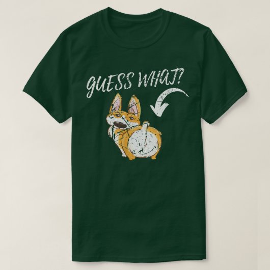 ウェルシュコーギーカッコいいは何Corgisお尻ペット気を推測 Tシャツ (デザイン正面)