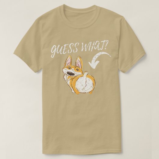 ウェルシュコーギーカッコいいは何Corgisお尻ペット気を推測 Tシャツ (デザイン正面)