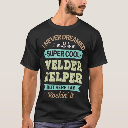 ウェルダーヘルパーギフトおもしろい感謝 Tシャツ (正面)