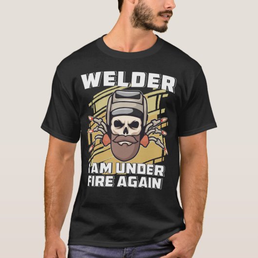 ウェルダー私は再び火の下にある建築溶接機 Tシャツ (正面)