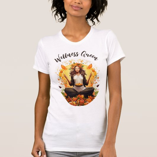 👑ウェルネス・クイーンでウェルネスを強化🧘 Tシャツ (正面)