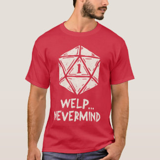 ウェルプ ネバーマインド ナット ワン 面白いロールプレイングゲーム ギフト Tシャツ