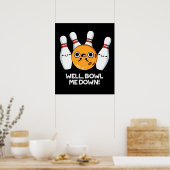 ウェルボウル私ダウンおもしろいボーリングプンダークBG ポスター (キッチン)
