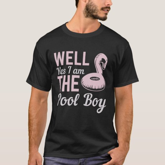 ウェルYes私はプールボーイ Tシャツ (正面)