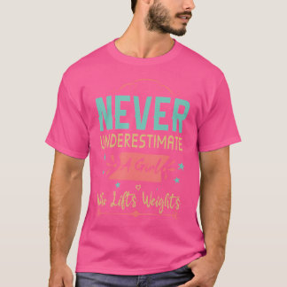 ウエイトを持ち上げる女の子をナメないで Tシャツ