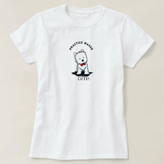 ウエストハイランド・ホワイトテリア 練習すれば完璧 100%コットンTシャツ Tシャツ (デザイン正面)