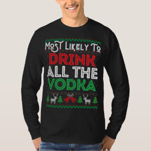 ウォッカの醜いクリスマスをすべて飲むおもしろい可能性が最も高い Tシャツ