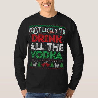 ウォッカの醜いクリスマスをすべて飲むおもしろい可能性が最も高い Tシャツ