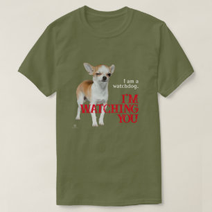 ウォッチドッグチワワ – カスタマイズ可能 Tシャツ