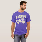 ウォッチ・ミー・ウィップ Tシャツ (正面フル)