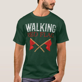 ウォーキング・レッド・フラグ・ジョーク レッドフラグの面白いミーム Tシャツ